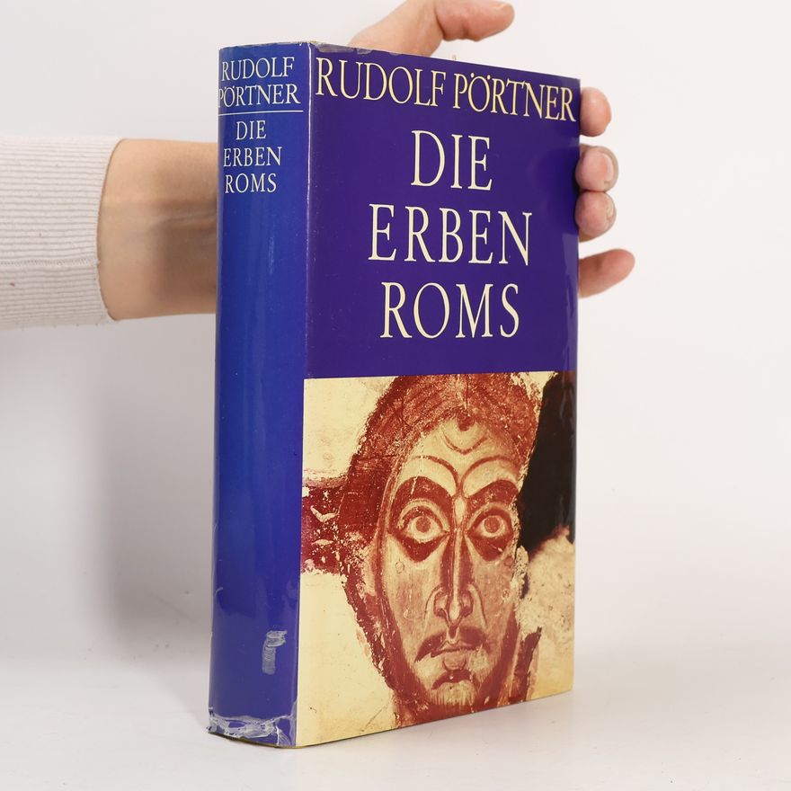Rudolf Pörtner Die Erben Roms