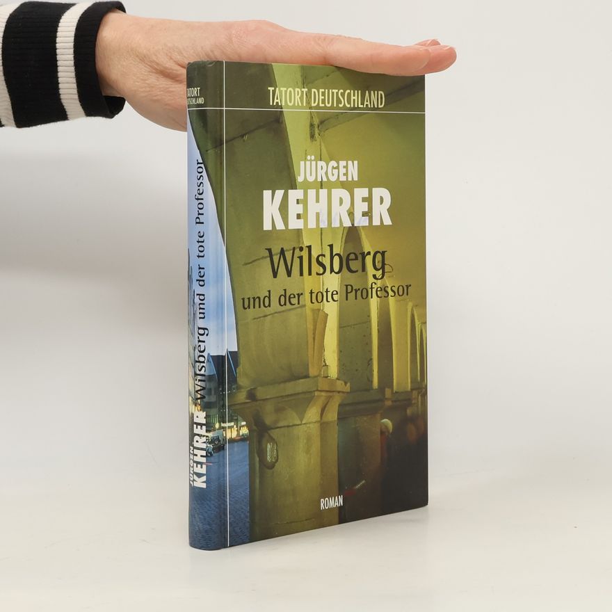 Jürgen Kehrer Wilsberg und der tote Professor