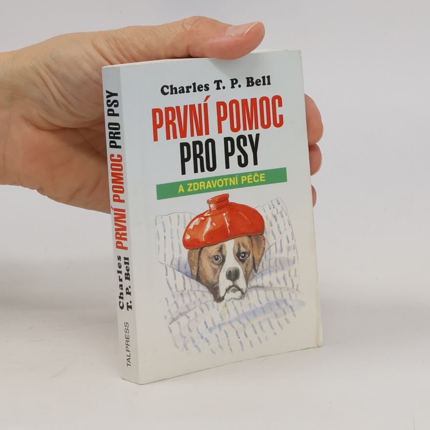 Pavla Hrubá První pomoc a zdravotní péče o psy