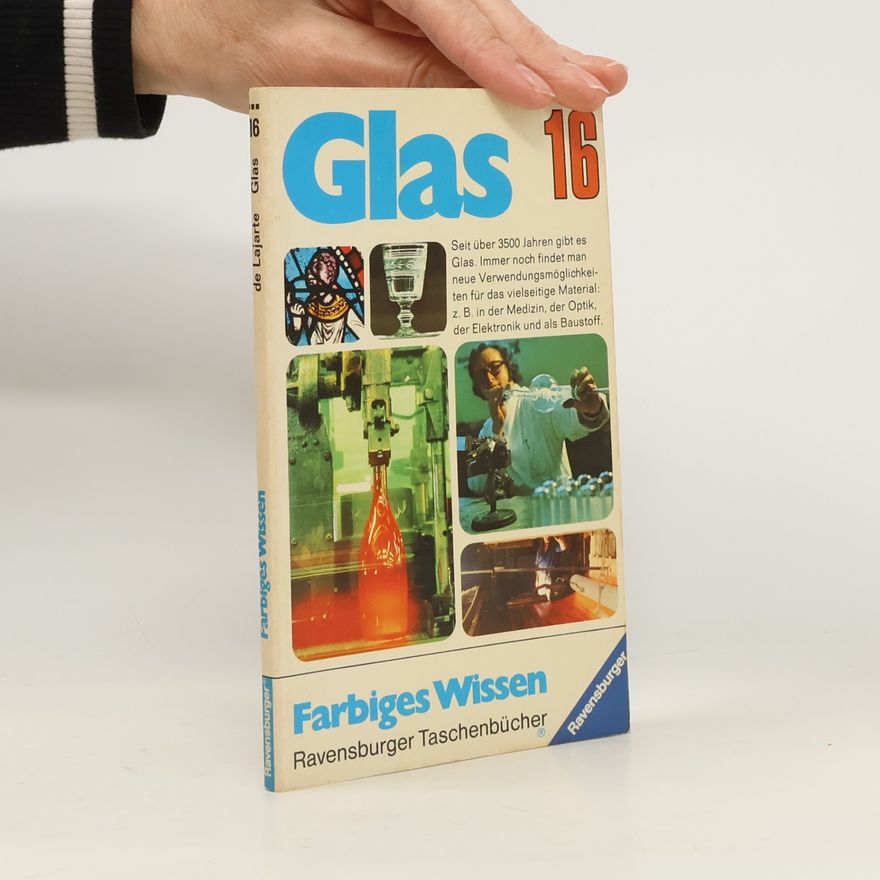 Stéphane de Lajarte Farbiges Wissen - 16: Glas