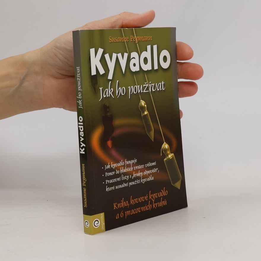 Susanne Peymann Kyvadlo - jak ho používat