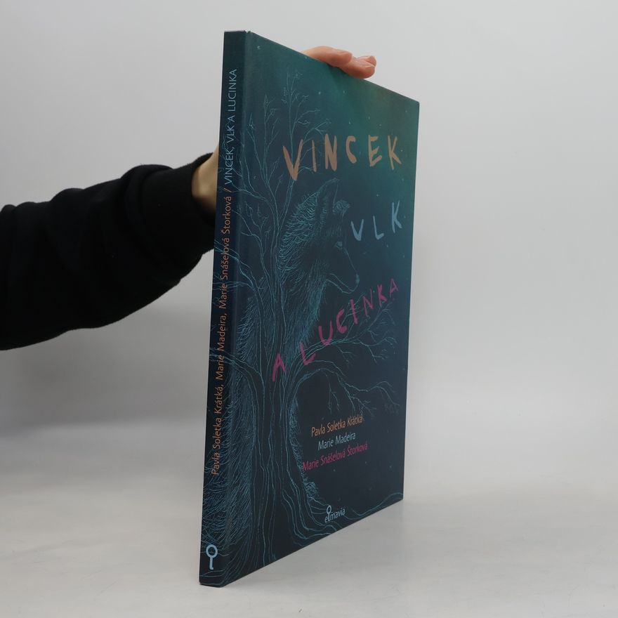 Pavla Soletka Krátká Vincek, Vlk a Lucinka