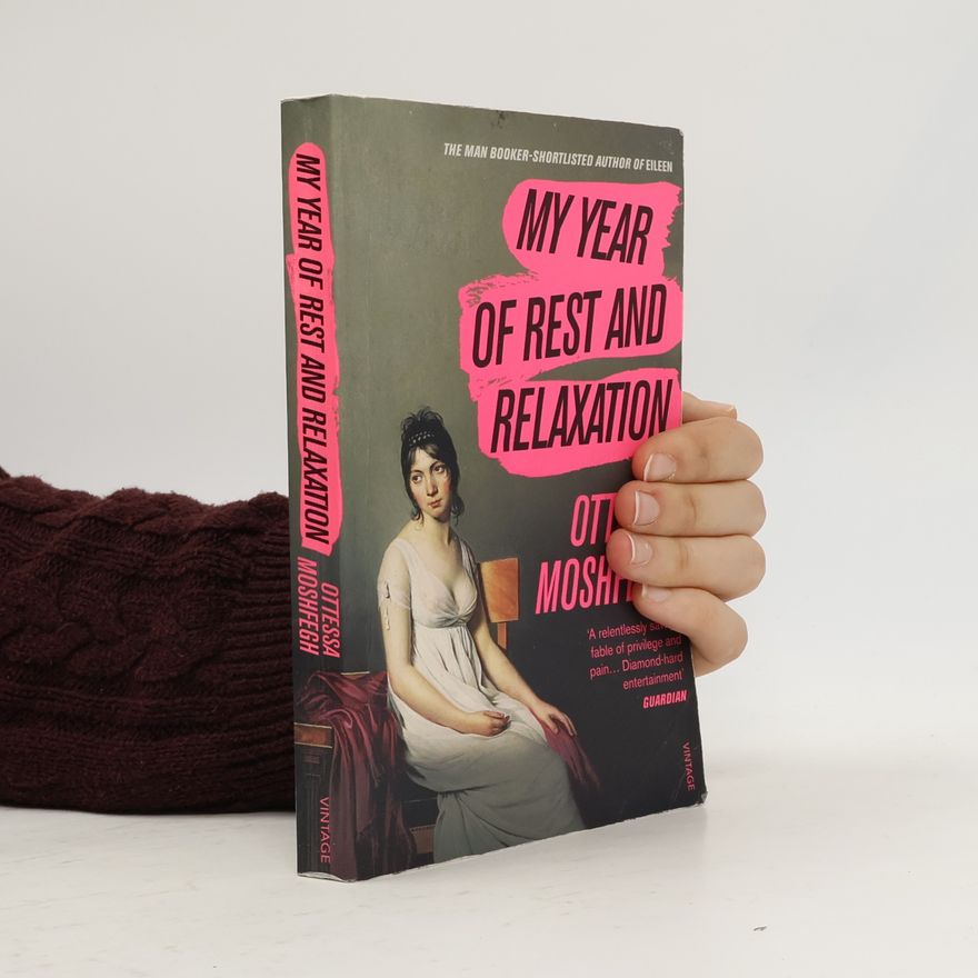 Ottessa Moshfegh My Year of Rest and Relaxation