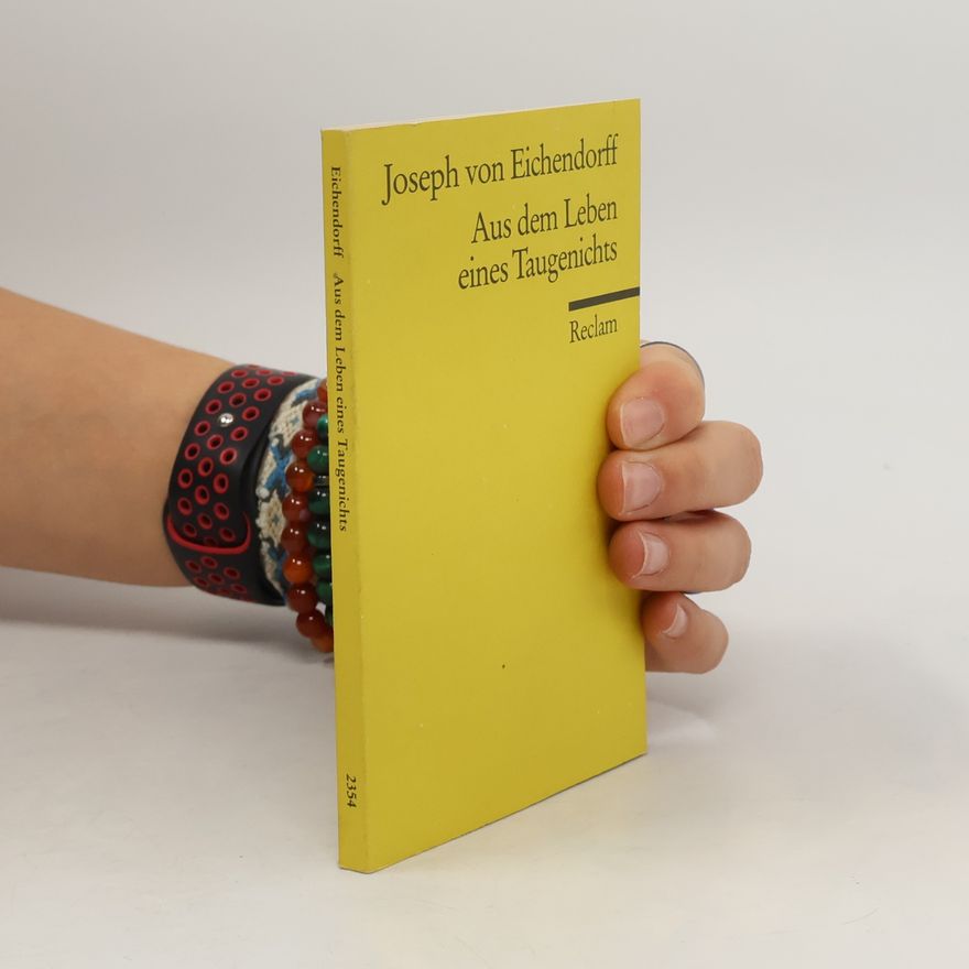 Joseph von Eichendorff Aus dem Leben eines Taugenichts