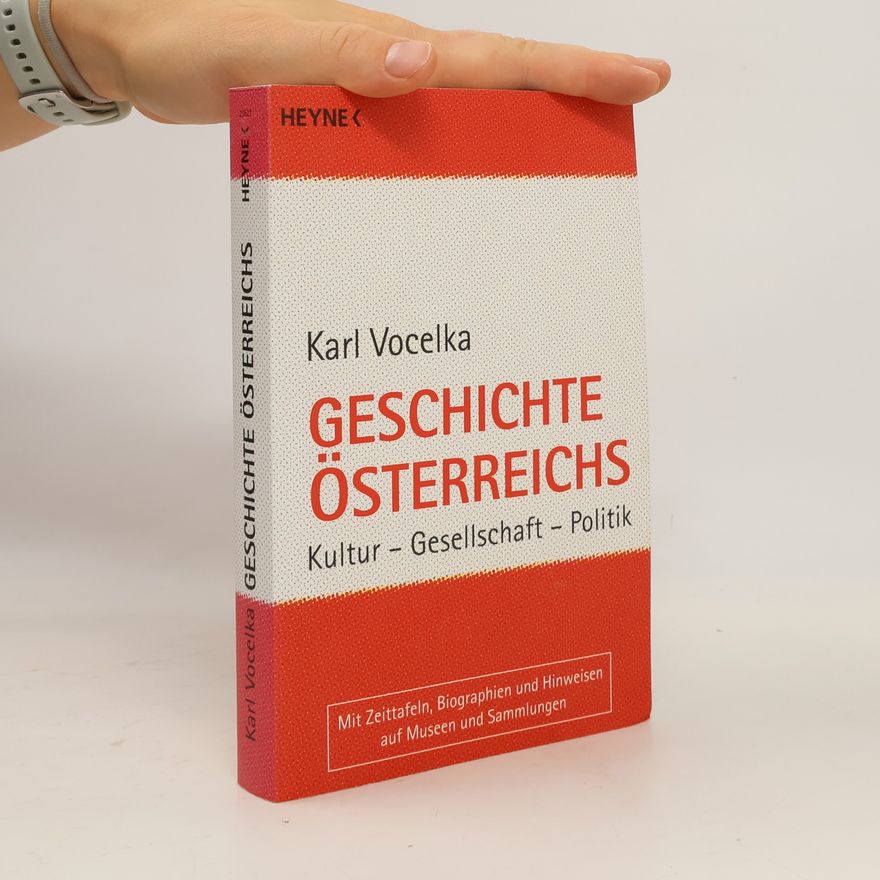 Karl Vocelka Geschichte Österreichs : Kultur - Gesellschaft - Politik