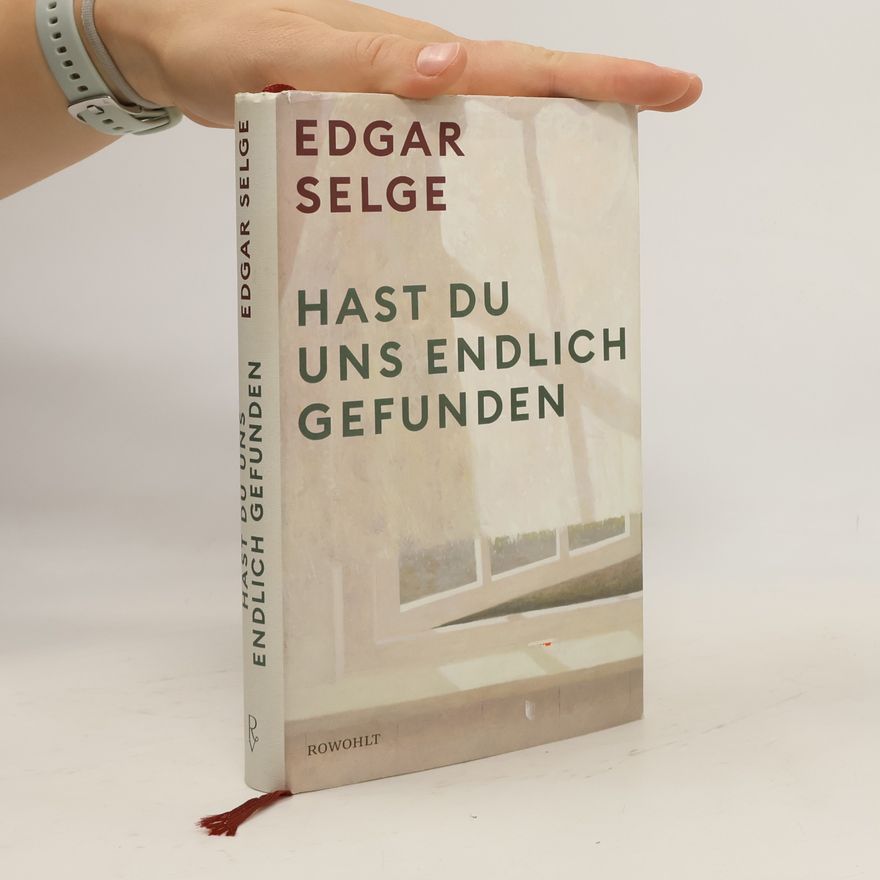 Edgar Selge Hast du uns endlich gefunden