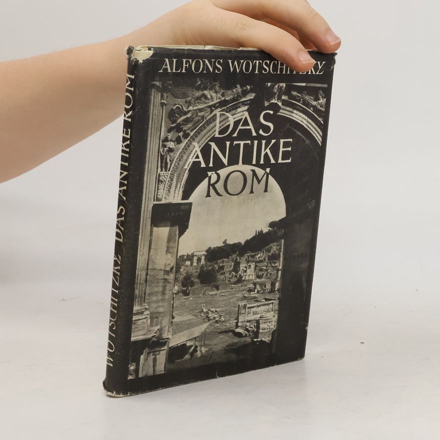 Alfons Wotschitzky Das antike Rom