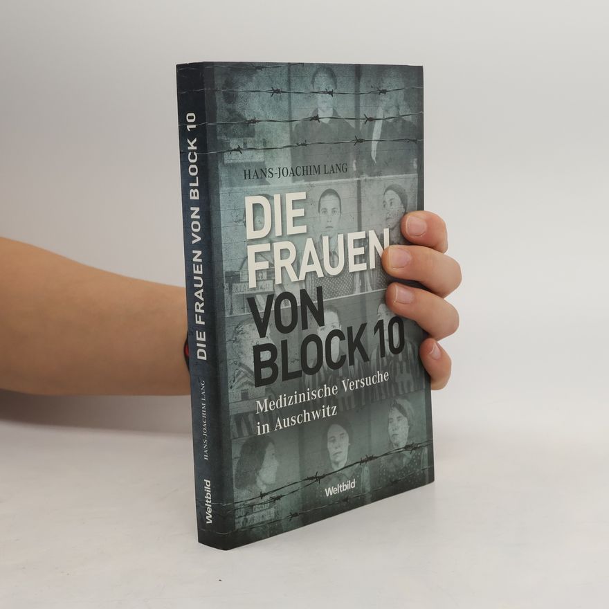 Hans-Joachim Lang Die Frauen von Block 10