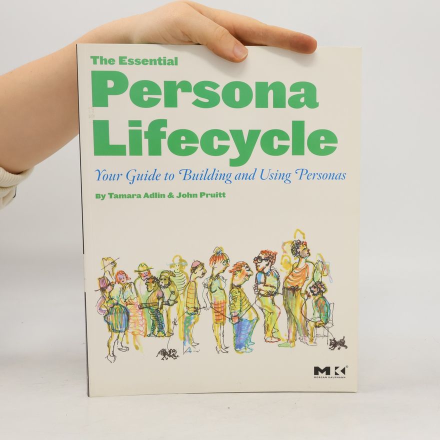Tamara Adlin The Essential Persona Lifecycle