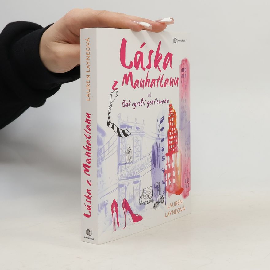 Lauren Layne Láska z Manhattanu aneb Jak vyrobit gentlemana