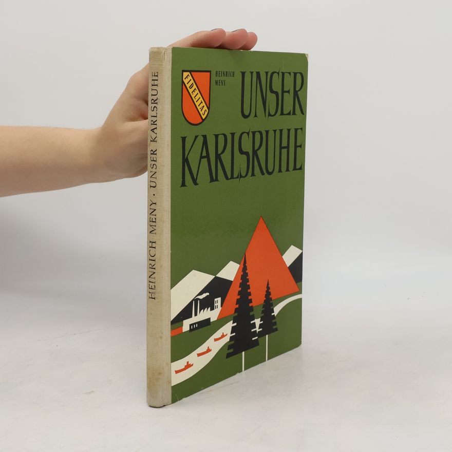 Heinrich Meny Unser Karlsruhe
