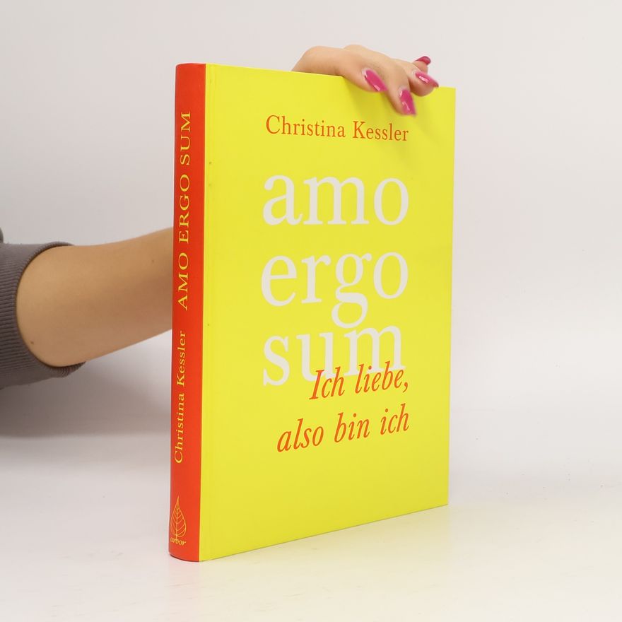Christina Kessler Amo ergo sum