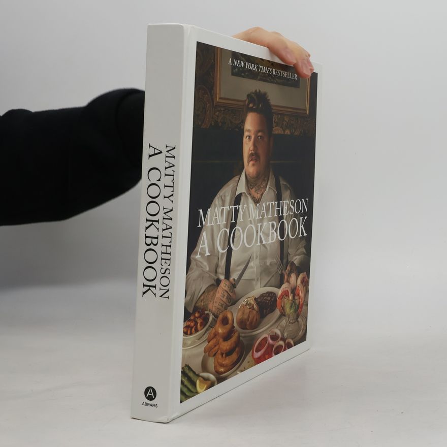 Matty Matheson A Cookbook