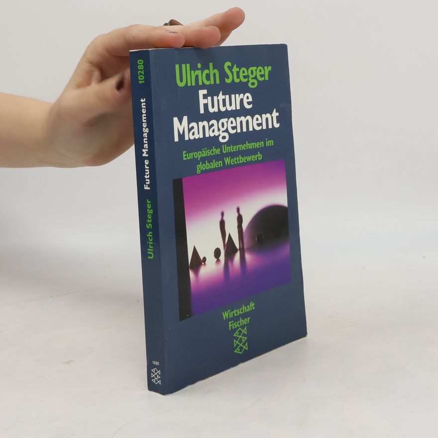 Ulrich Steger Future Management