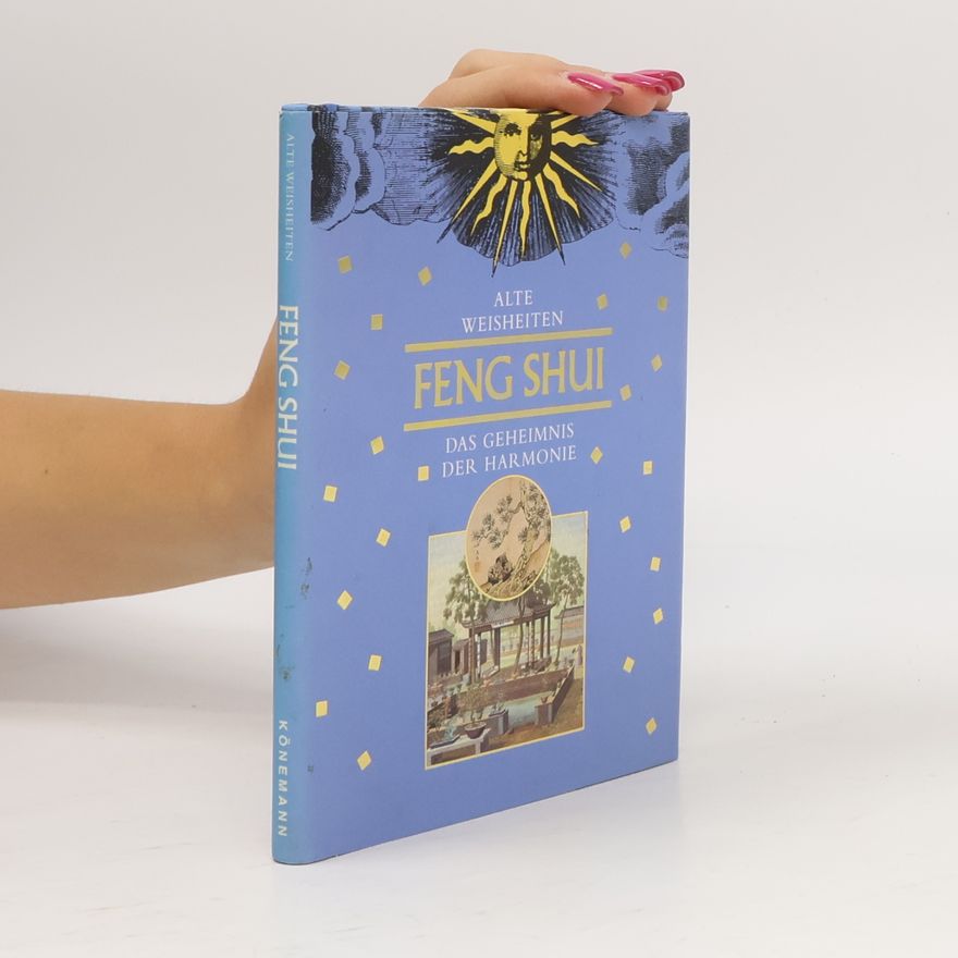 Sonya Hwang Alte Weisheiten. Feng Shui.