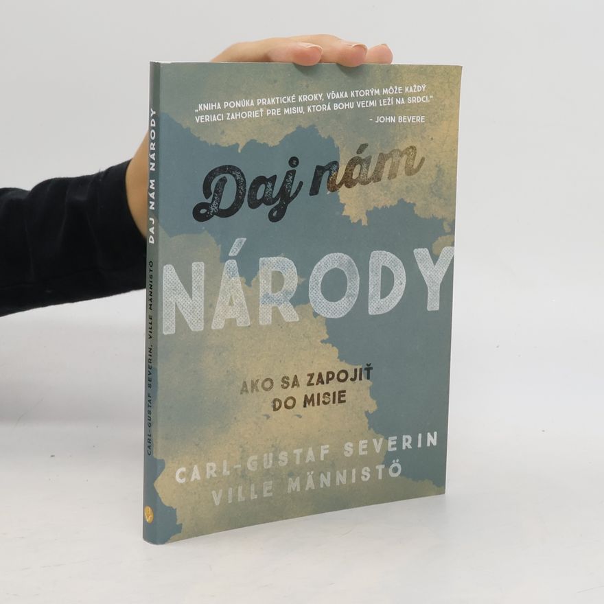 Carl-Gustaf Severin Daj nám národy. Ako sa zapojiť do misie
