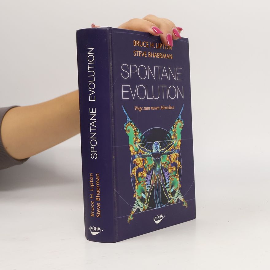 Bruce H. Lipton Spontane Evolution