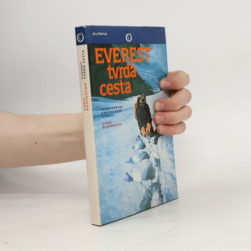 Chris Bonington Everest. Tvrdá cesta