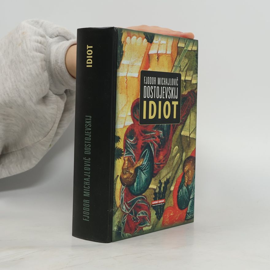 Fiodor Michajlovič Dostojevskij Idiot