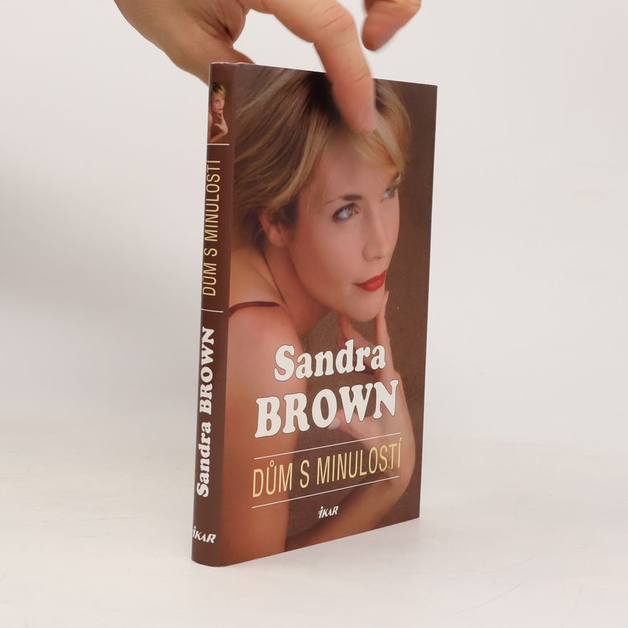 Sandra Brown Dům s minulostí