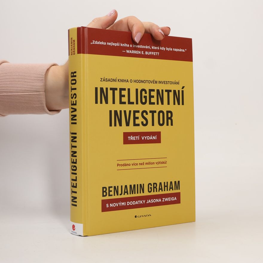 Benjamin Graham Inteligentní investor : zásadní kniha o hodnotovém investování