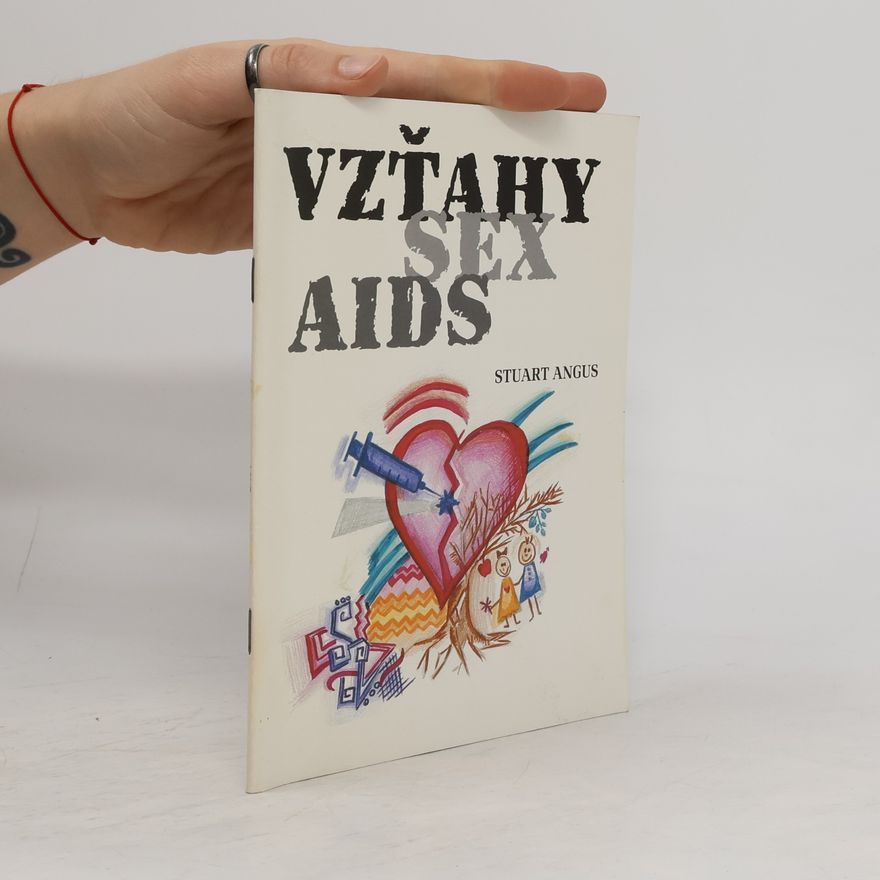 Stuart Angus Vzťahy, sex, AIDS