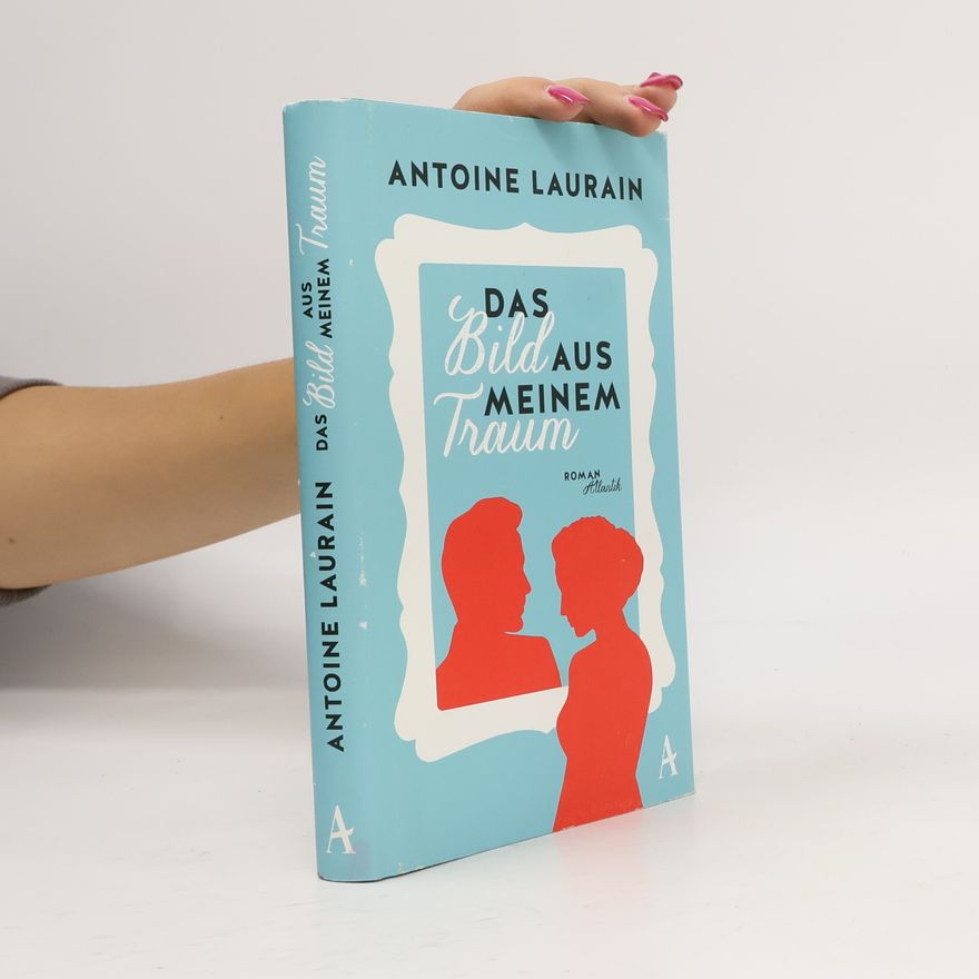 Antoine Laurain Das Bild aus meinem Traum