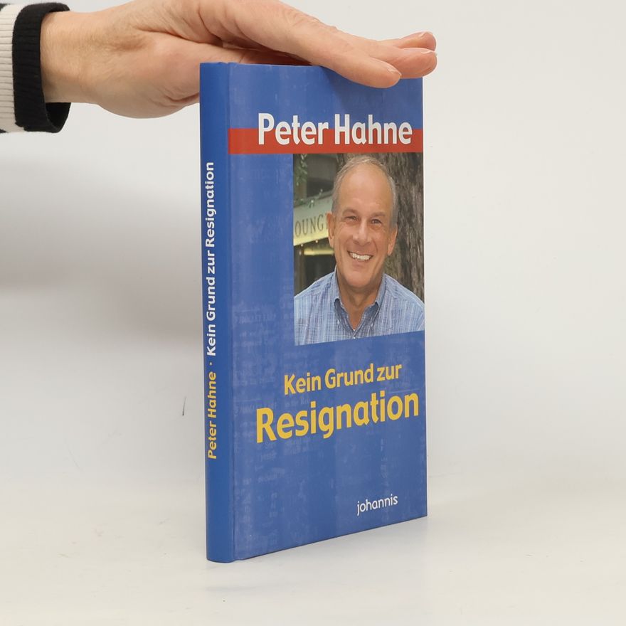 Peter Hahne Kein Grund zur Resignation