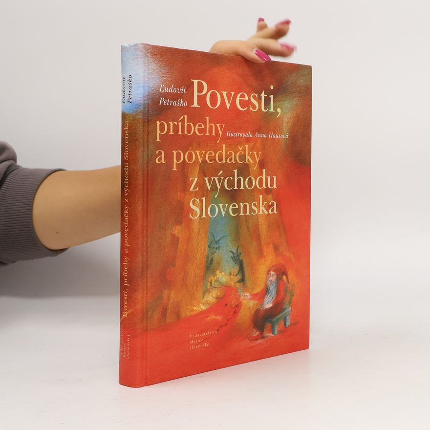 Ľudovít Petraško Povesti, príbehy a povedačky z východu Slovenska