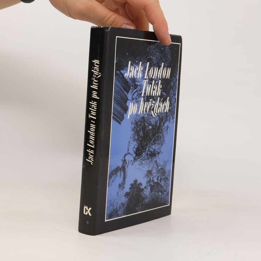 Jack London Tulák po hvězdách