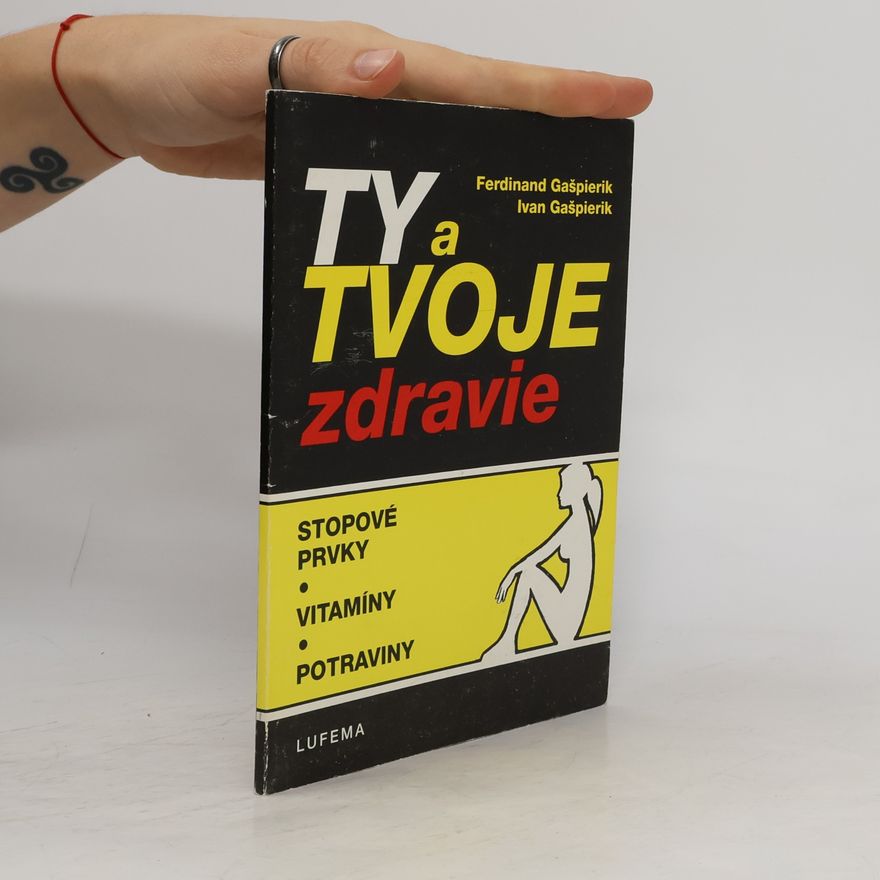 Ivan Gašpierik Ty a tvoje zdravie