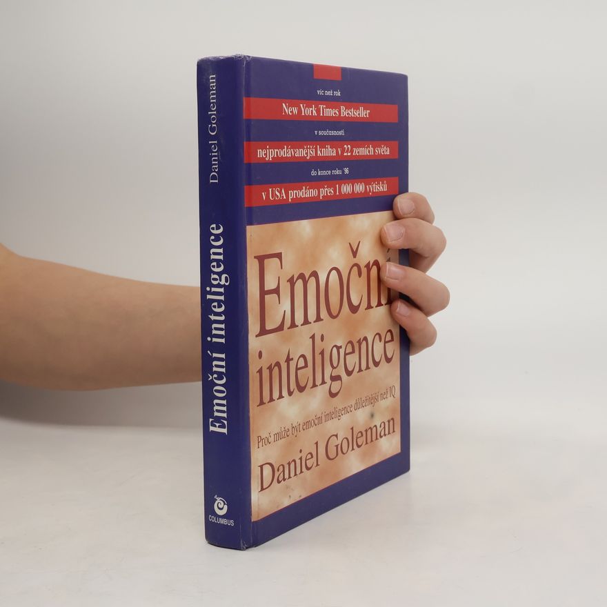 Daniel Goleman Emoční inteligence. Proč může být emoční inteligence důležitější než IQ