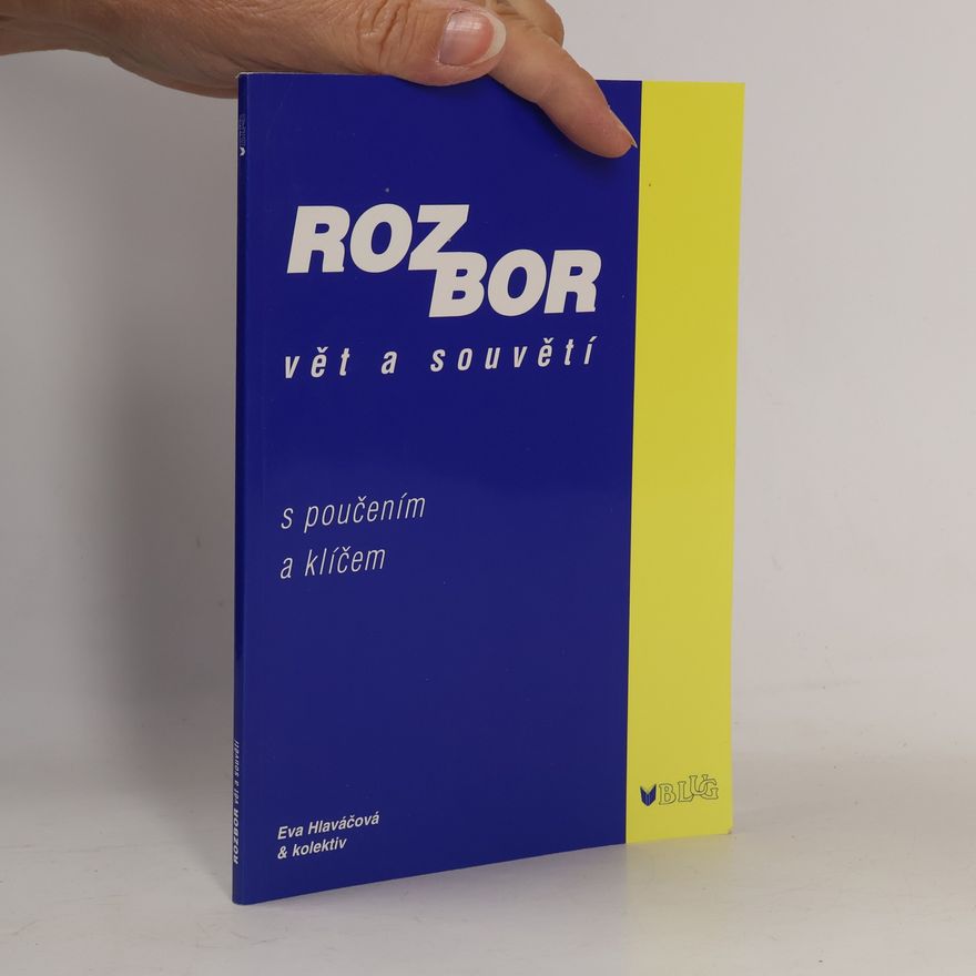 Eva Hlaváčová Rozbor vět a souvětí : s poučením a klíčem