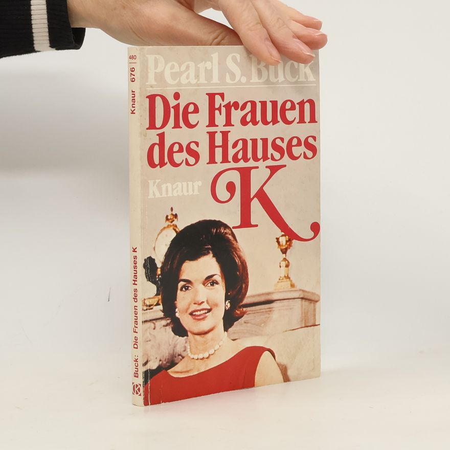 Pearl S. Buck Die Frauen des Hauses K