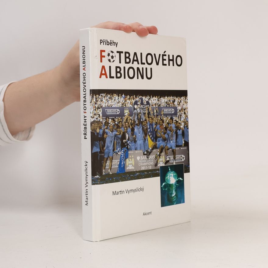 Martin Vymyslický Příběhy fotbalového Albionu