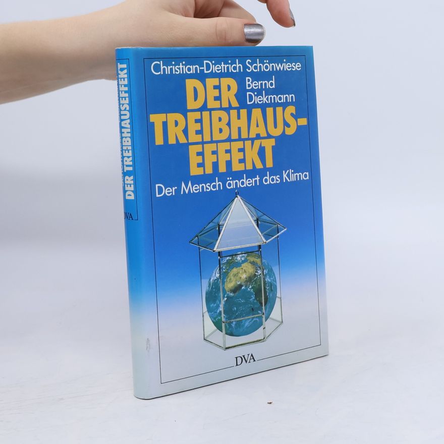 Christian-Dietrich Schönwiese Der Treibhauseffekt