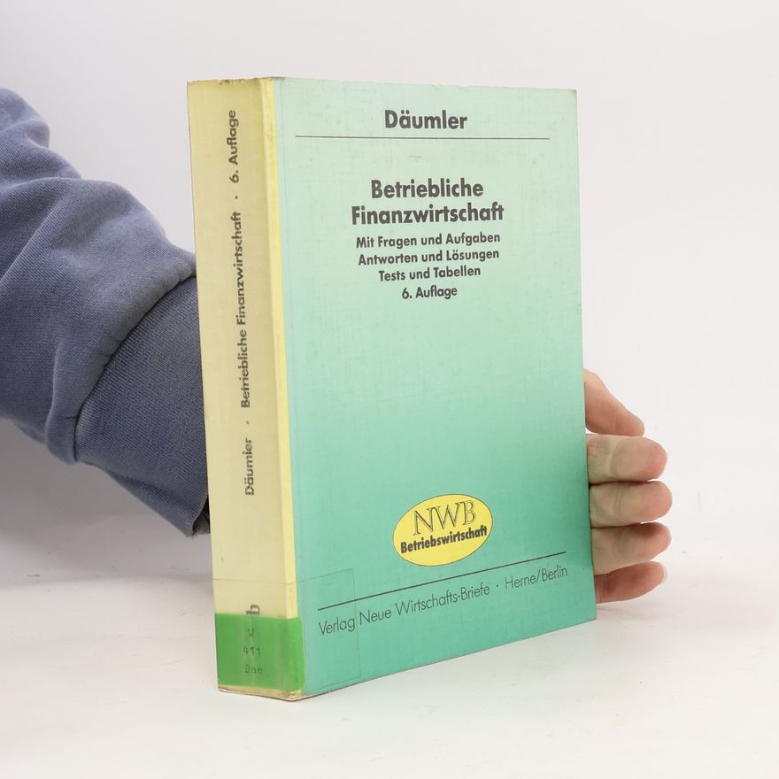 Klaus-Dieter Däumler Betriebliche Finanzwirtschaft