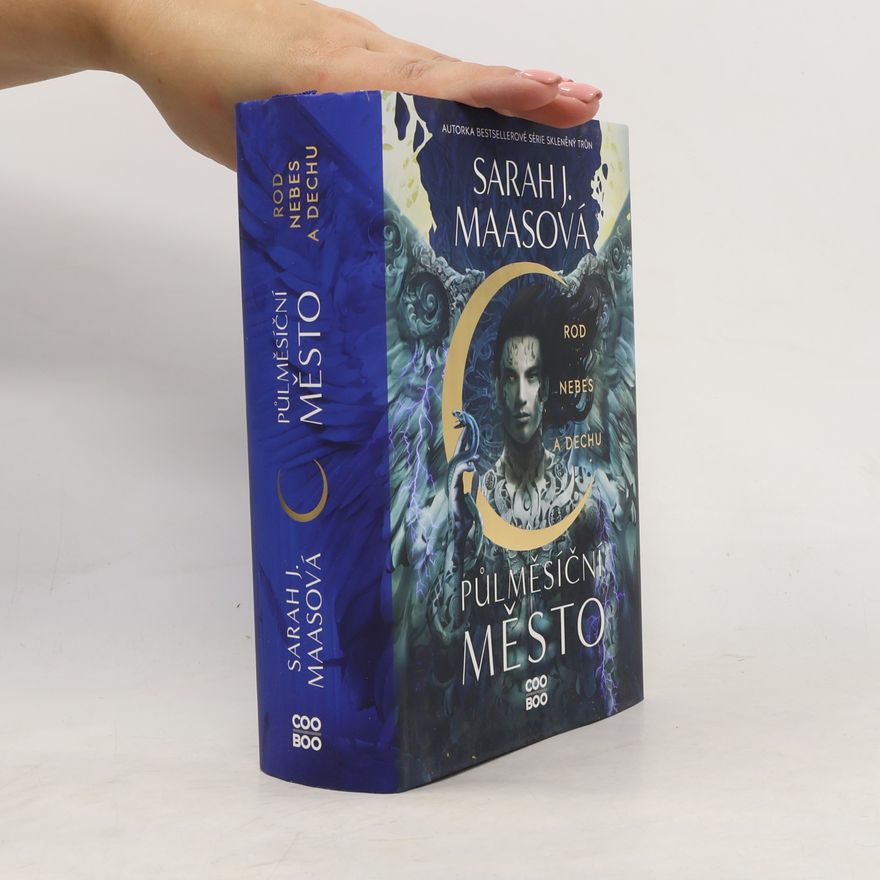 Sarah J. Maas Půlměsíční město. Rod nebes a dechu