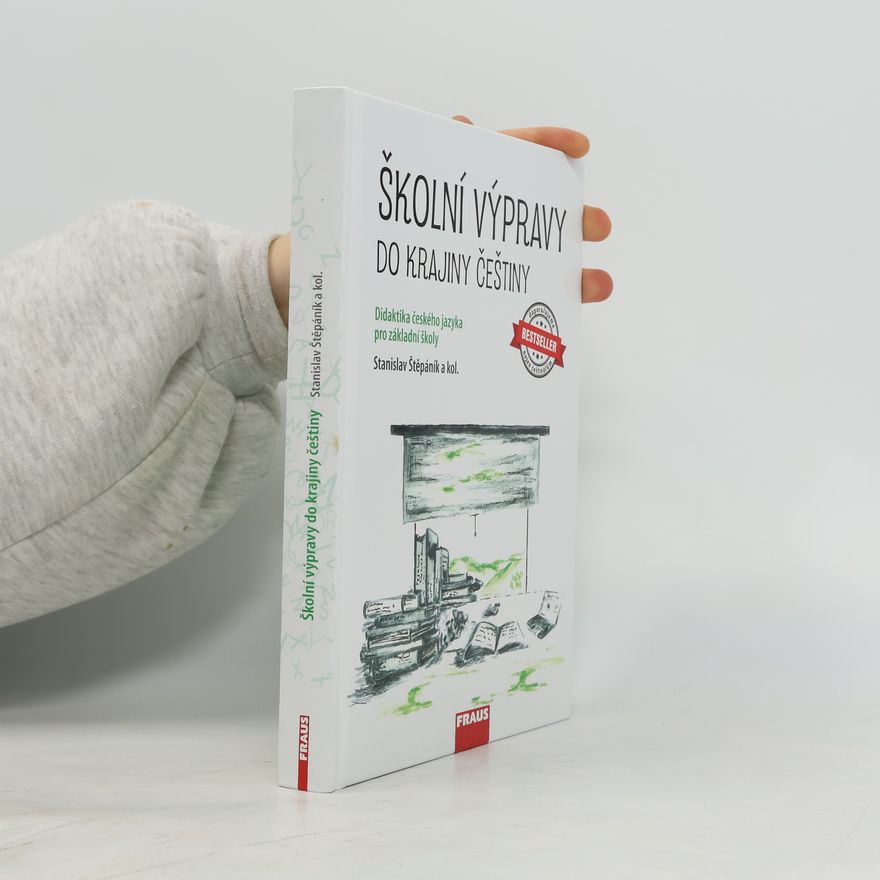 Stanislav Štěpáník Školní výpravy do krajiny češtiny