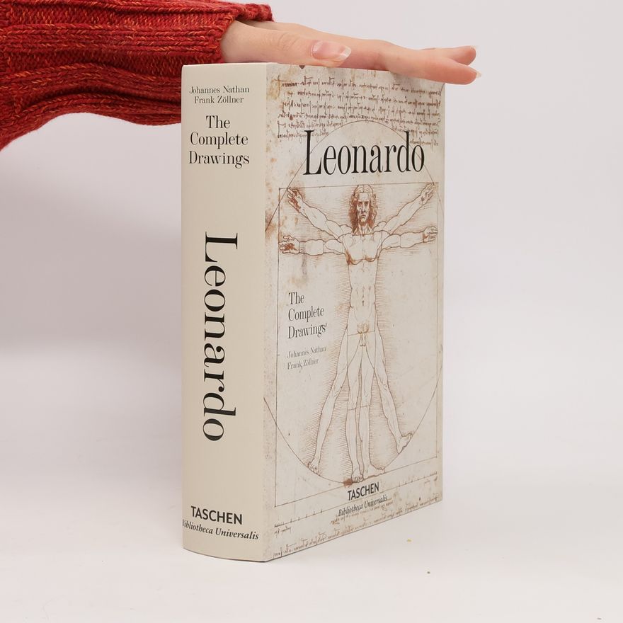 Frank Zöllner Leonardo da Vinci : 1452-1519 : the graphic work
