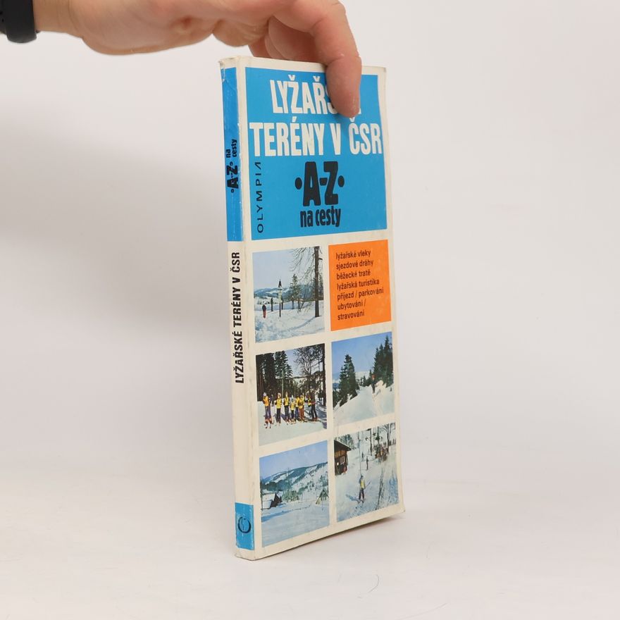 Kolektiv autorů Lyžařské terény v ČSR. A-Z na cesty
