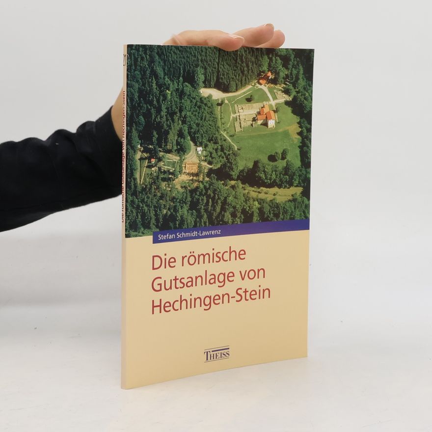 Stefan Schmidt-Lawrenz Die römische Gutsanlage von Hechingen-Stein
