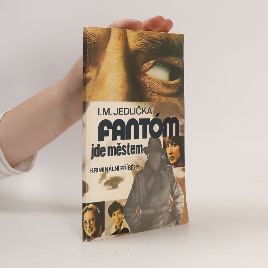 Ivan Milan Jedlička Fantóm jde městem