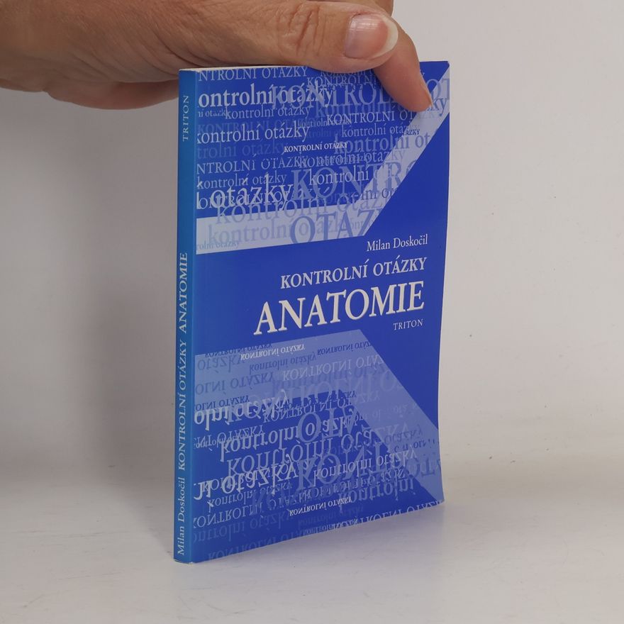 Milan Doskočil Kontrolní otázky z anatomie
