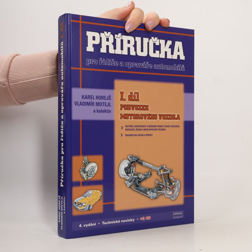Karel Horejš Příručka pro řidiče a opraváře automobilů. I. díl, Podvozek motorového vozidla