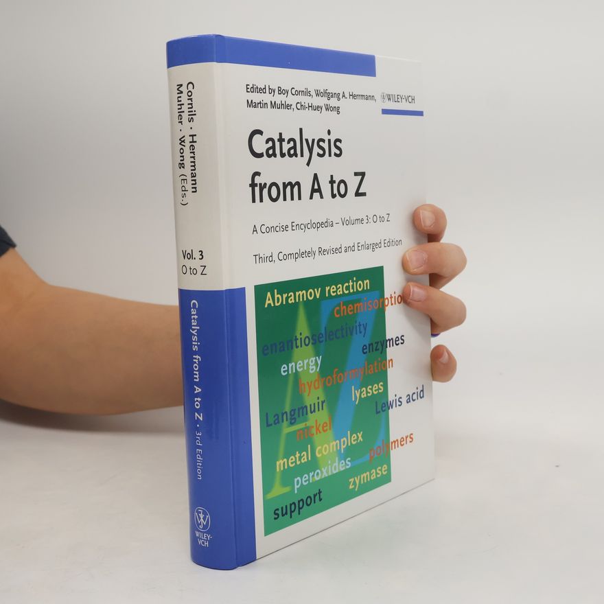 Chi-Huey Wong Catalysis From A to Z - Third, Completely Revised and Enlarged Edition