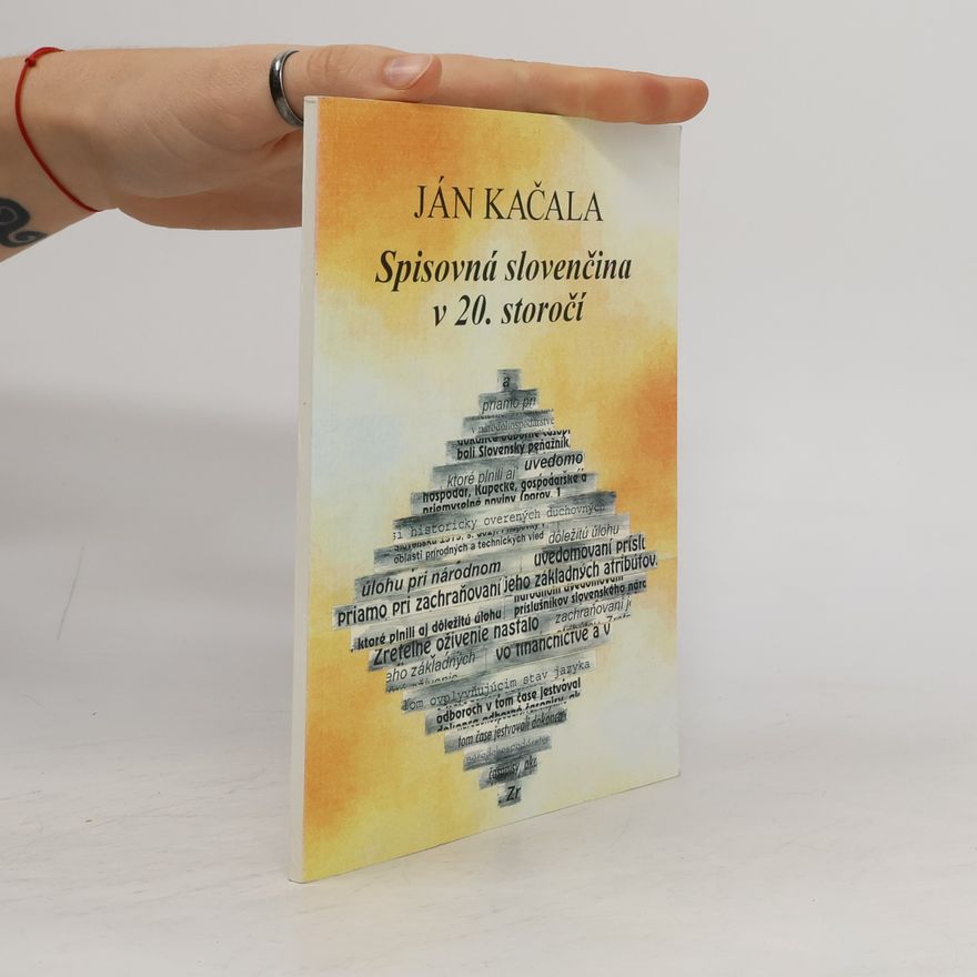 Ján Kačala Spisovná slovenčina v 20. storočí