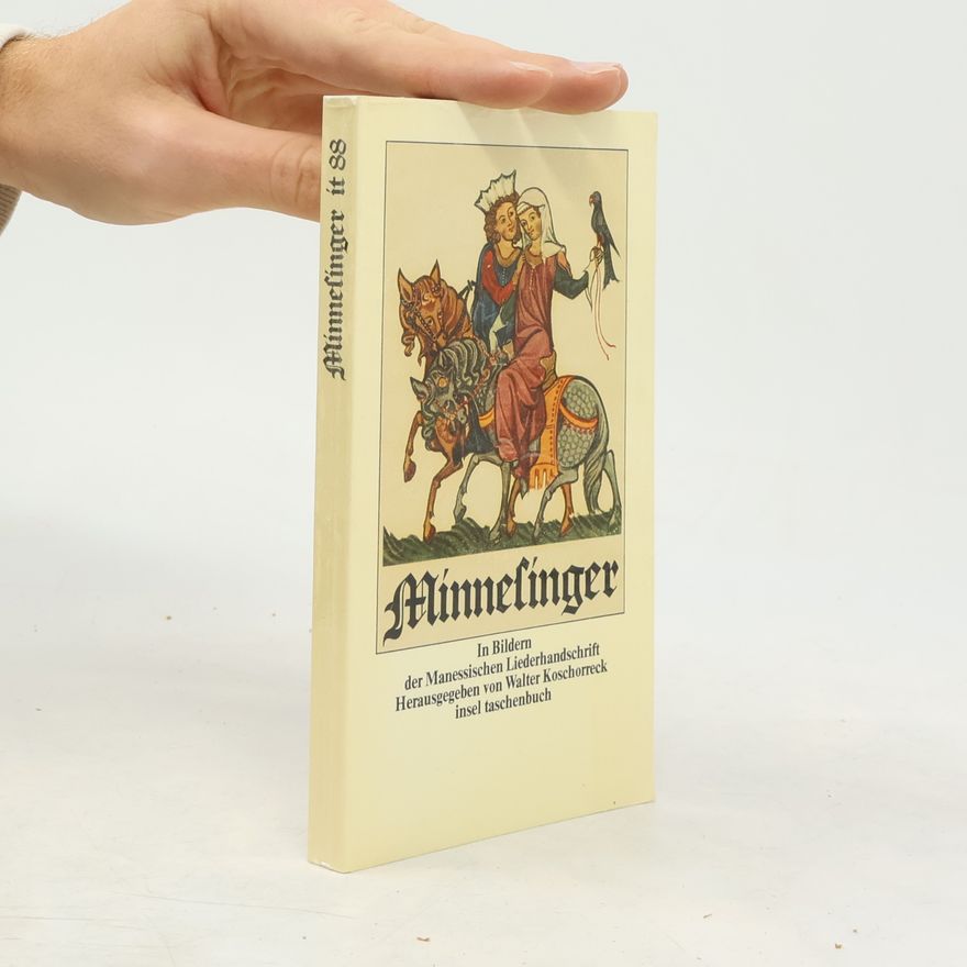 Walter Koschorreck Minnesinger in Bildern der Manessischen Liederhandschrift