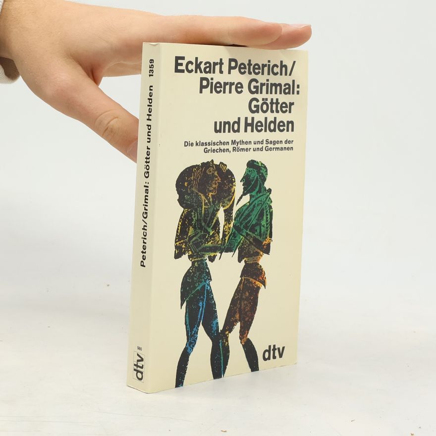 Eckart Peterich Götter und Helden