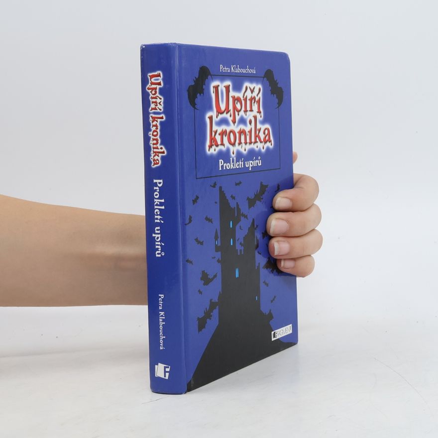 Petra Klabouchová Upíří kronika. Prokletí upírů